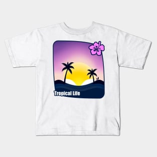 Tropical Life - The Tropical Vibes Kids T-Shirt